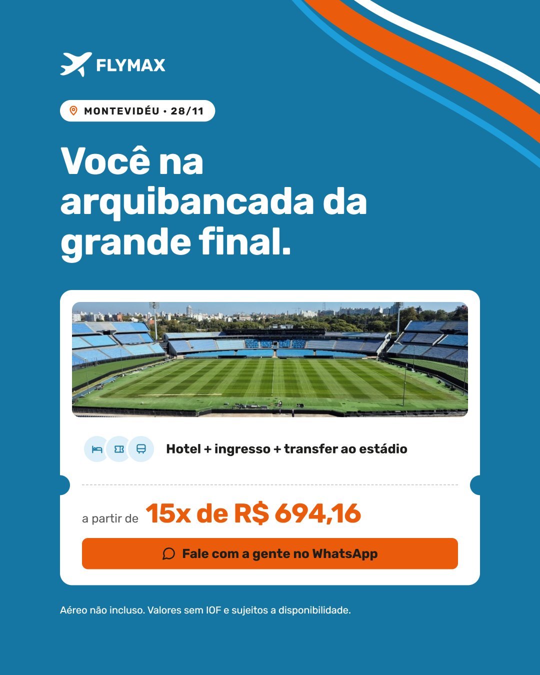Exemplo de anúncio de feed da Flymax para pacote da final em Montevidéu em 28/11, com hotel, ingresso e transfer
